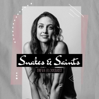 Treva Blomquist Announces New Album SNAKES & SAINTS Video