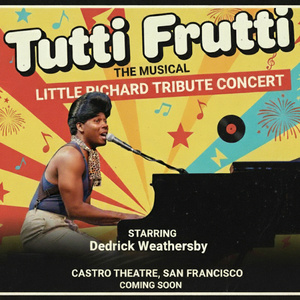 Dedrick Weathersby Will Bring TUTTI FRUTTI Tribute to Santa Rosa on Juneteenth Photo