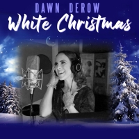 BWW Interview: Dawn Derow Releases WHITE CHRISTMAS Single and Video Photo