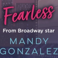 Dream Big, Be FEARLESS with Hamilton Star Mandy Gonzalez's Debut Middle-Grade Novel! - Broadway Recording News