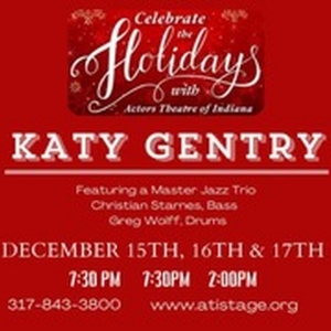Actors Theatre of Indiana to Welcome Katy Gentry to Celebrate the Holidays