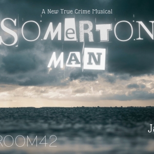 The Green Room 42 To Present Stage Debut Of SOMERTON MAN: A New True Crime Musical Photo