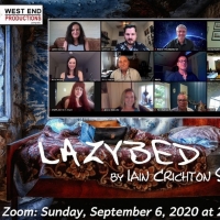 West End Productions Presents LAZYBED on Zoom Interview