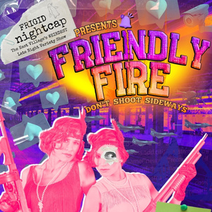 Saturnalia, Ashe Grey, Pelayo AF To Appear In FRIGID NIGHTCAP: FRIENDLY FIRE at Under Photo