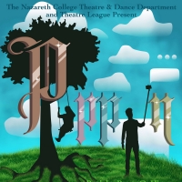 PIPPIN to be Presented By Nazareth College Theatre & Dance Department And Theatre Lea Photo