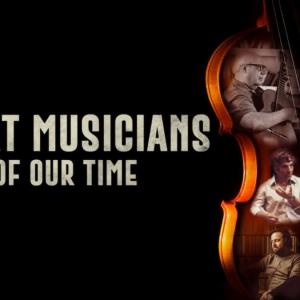 GREAT MUSICIANS OF OUR TIME to Premiere on PBS Photo