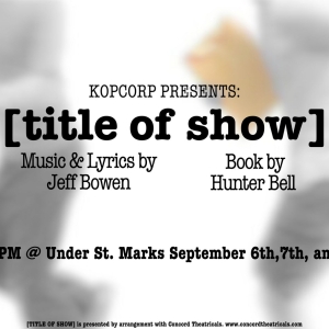 [TITLE OF SHOW] To be Presented At Under St. Marks This September Photo