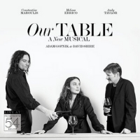 Original Cast Recording of OUR TABLE Featuring Melissa Errico and Constantine Marouli Interview