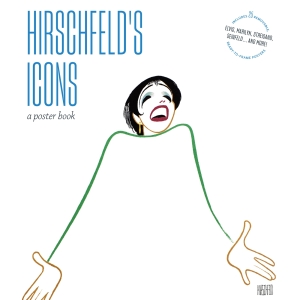 Exclusive: HIRSCHFELD'S ICONS Poster Book Coming in 2026; Check Out the Cover Now Photo