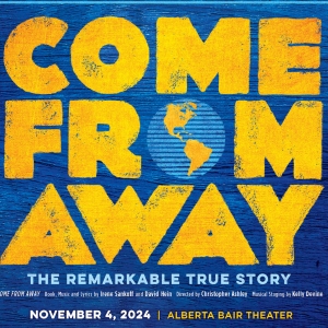 COME FROM AWAY Comes To Alberta Bair Theater Next Month Photo