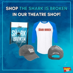 Shop THE SHARK IS BROKEN Merch in Our Theatre Shop! Photo