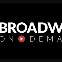 Broadway On Demand Calls on Broadway Professionals to Pitch Ideas For Streaming Platf