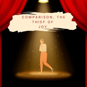 Student Blog: Comparison, The Thief of Joy Photo