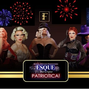 ESQUE BURLESQUE Returns to Feinstein's with Patriotica Independence Day Edition Photo