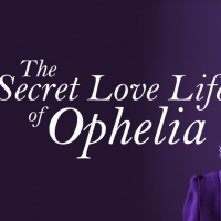 BWW Review: THE SECRET LOVE LIFE OF OPHELIA, Greenwich Theatre Online Video