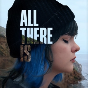 ALL THERE IS Sets World Premiere at Beverly Hills Film Festival