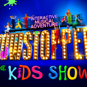 SHOWSTOPPER! THE KIDS SHOW to Return to Soho Theatre Walthamstow