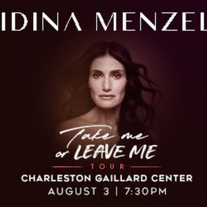 Spotlight: IDINA MENZEL at Charleston Gaillard Center Special Offer