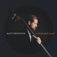 Seasoned Bassist Matt Dwonszyk to Release 'A Year And A Day' Photo