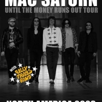 Mac Saturn Announces Debut North America Headlining 2023 Tour 'Until the Money Runs O Photo