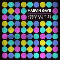 Marvin Gaye's 'Greatest Hits Live in '76' Will Be Available on Vinyl & CD