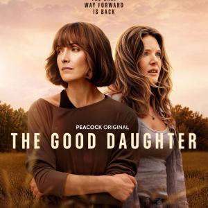 THE GOOD DAUGHTER to Debut Official Trailer on Peacock Photo