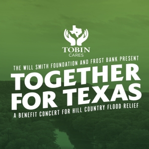 Tobin Center To Present TOGETHER FOR TEXAS Benefit Concert in August Photo