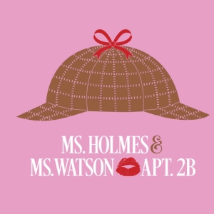 Review: MS. HOLMES & MS. WATSON - APT 2B at The Old Globe Photo