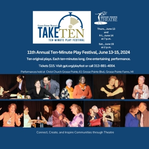 Grosse Pointe Theatre's Ten-Minute Play Festival Opens This Week