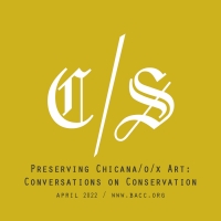 Online Dialogues Explore Art Conservation And Cultural Preservation In Chicana/o/x Ar Photo