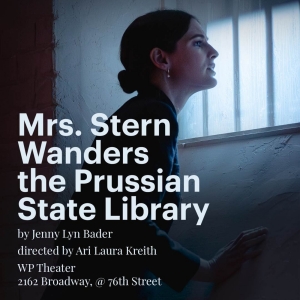 WP Theater Extends MRS. STERN WANDERS THE PRUSSIAN STATE LIBRARY For a Final Time Photo