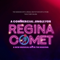 New Musical A COMMERCIAL JINGLE FOR REGINA COMET by Alex Wyse and Ben Fankhauser to…