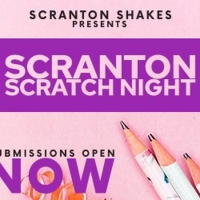 BWW Interview: Scranton Shakes' Scratch Night is Calling All Playwrights! Photo
