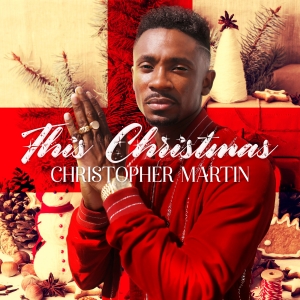 'REGGAE CHRISTMAS CLASSICS' Compilation Album Released Featuring Christopher Martin's Photo