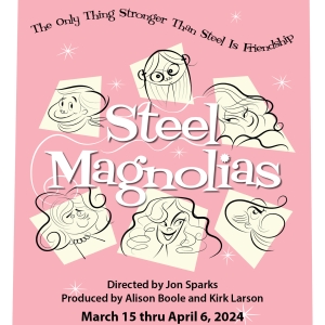 Kentwood Players to Present STEEL MAGNOLIAS Beginning in March Video