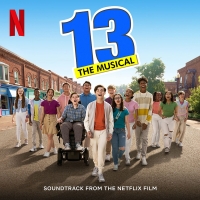 13 THE MUSICAL Film Soundtrack Will Be Released Next Month