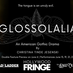 GLOSSOLALIA to Make World Premiere at Hollywood Fringe Festival