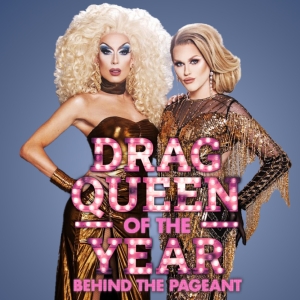 BEHIND THE DRAG QUEEN OF THE YEAR Returns With Alaska Thunderf*ck & Lola LeCroix Photo