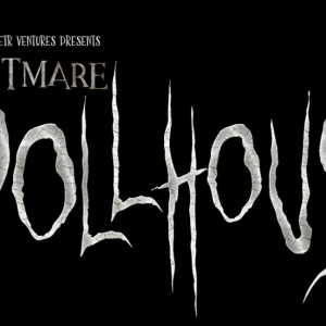 New Immersive Horror Experience, NIGHTMARE DOLLHOUSE, Begins October 13 Photo