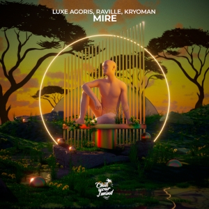 Luxe Agoris, RAVILLE & Kryoman Deliver 'Mirè' On Chill Your Mind Photo