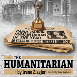 THE HUMANITARIAN to Open at Zeiders American Dream Theater Photo
