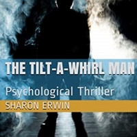 Author Sharon Erwin Has Released New Psychological Thriller THE TILT-A-WHIRL MAN