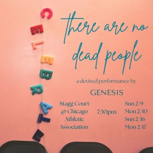 Genesis Presents THERE ARE NO DEAD PEOPLE At Chicago Athletic Association In February Photo