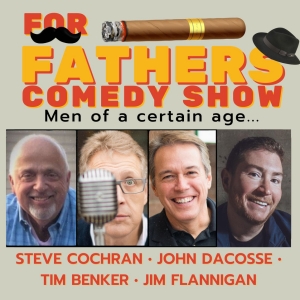 A Quartet Of Comedy Favorites To Return To Raue Center For Father's Day!