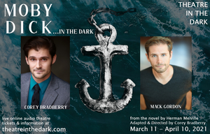 Behind the Scenes: MOBY DICK IN THE DARK, Live Online Audio Theatre from Chicago's Theatre in the Dark Image