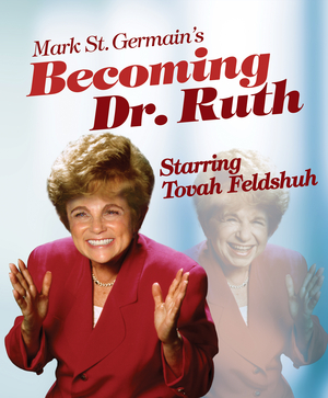 North Coast Rep Will Stream BECOMING DR. RUTH, Starring Tovah Feldshuh 