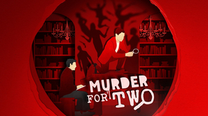 See the Sidesplitting Musical, MURDER FOR TWO! Image