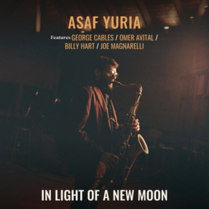 Asaf Yuria to Release IN LIGHT OF A NEW MOON on JOJO Records Photo