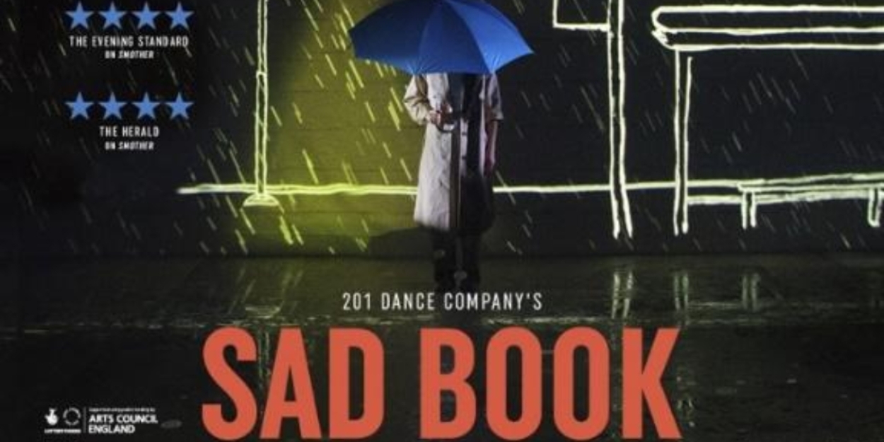 201 Dance Company Will Present SAD BOOK, Adapted From The Novel By Michael Rosen  Image