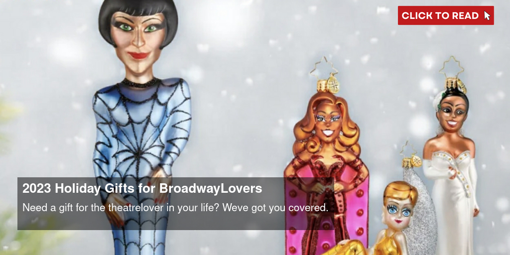 2023 Holiday Gifts for Broadway-Lovers - Vimarsana News